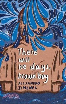 There Will Be Days, Brown Boy