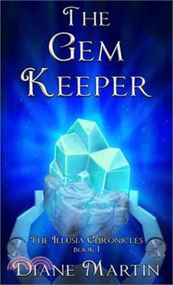 The Gem Keeper: A Middle-Grade Fantasy Adventure