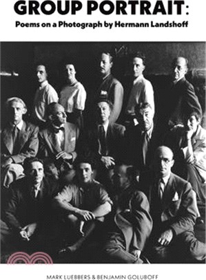 Group Portrait: Poems on a Photograph by Herman Landshoff