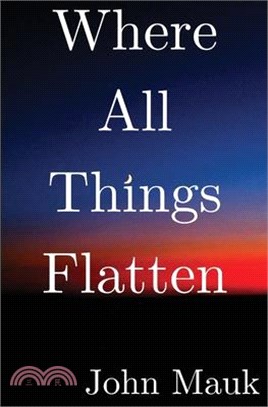 Where All Things Flatten