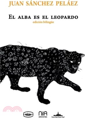 El alba es el leopardo: Bilingual edition