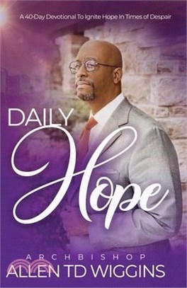 Daily Hope: A 40 Day Devotional To Ignite Hope in Times of Despair