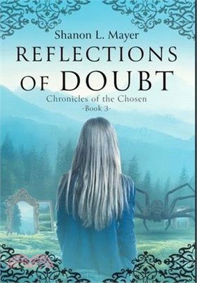 Reflections of Doubt: Chronicles of the Chosen, book 3