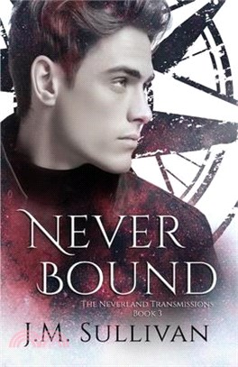 Neverbound: The Neverland Transmissions, Book 3