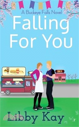 Falling for You: A Buckeye Falls Novel