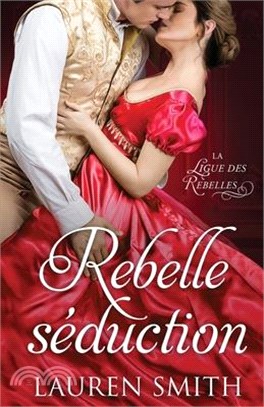 rebelle séduction