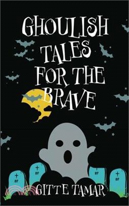 Ghoulish Tales for the Brave