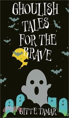 Ghoulish Tales for the Brave