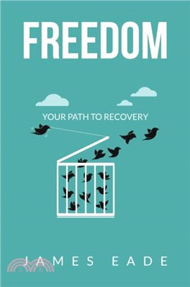 Freedom: Your Path to Recovery