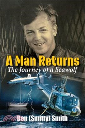 A Man Returns: The Journey of a Seawolf