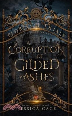 A Corruption of Gilded Ashes