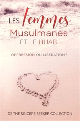 Les femmes musulmanes et le hijab: Oppression ou libération