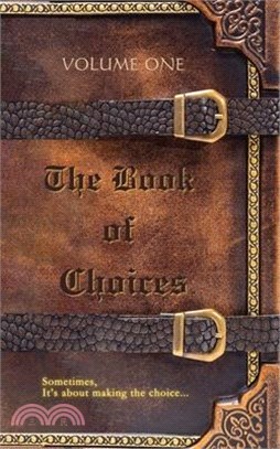 The Book of Choices: Volume One