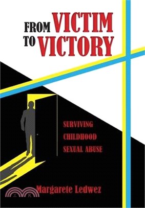 From Victim to Victory: Surviving Childhood Sexual Abuse