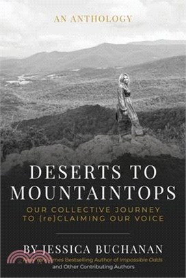 Deserts to Mountaintops: Our Collective Journey to (re)Claiming Our Voice