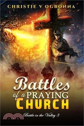 Battles of a Praying Church: Battle in the Valley 3