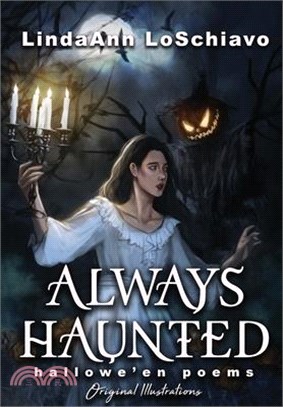 Always Haunted: Hallowe'en Poems