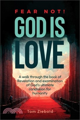 Fear Not! God is Love