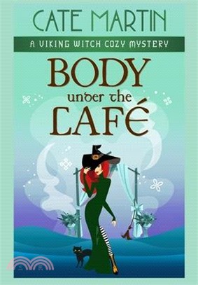 Body Under the Café: A Viking Witch Cozy Mystery