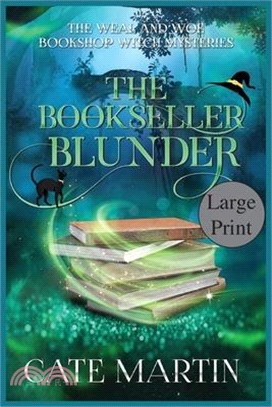 The Bookseller Blunder: A Weal & Woe Bookshop Witch Mystery