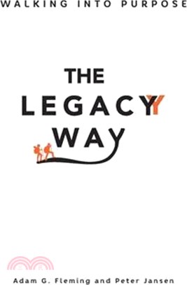 The Legacy Way: Walking Into Purpose