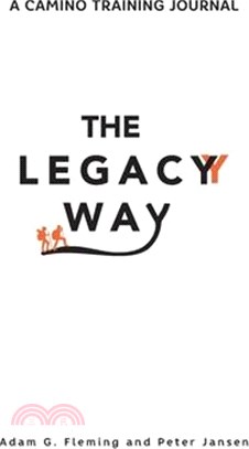 The Legacy Way: A Camino Training Journal