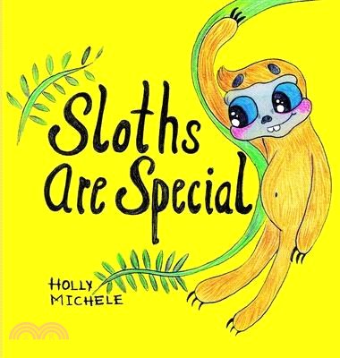 Sloths Are Special: An Inspirational Story That Teaches Self-acceptance