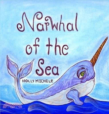 Narwhal of the Sea: Narwhal Story With Fun Facts