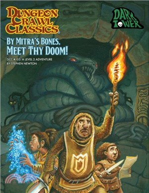 Dungeon Crawl Classics #105 By Mitra? Bones, Meet Thy Doom!