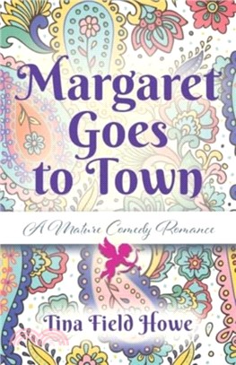 Margaret Goes to Town：A Mature Comedy Romance