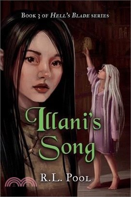 Illani's Song: Book 3 of "Hell's Blade" Series