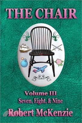 The Chair: Volume III: Seven, Eight, & Nine