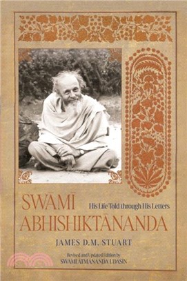 Swami Abhishiktananda：His Life Told through His Letters (Revised and Updated Edition)