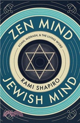 Zen Mind Jewish Mind：Koan, Midrash, & The Living Word