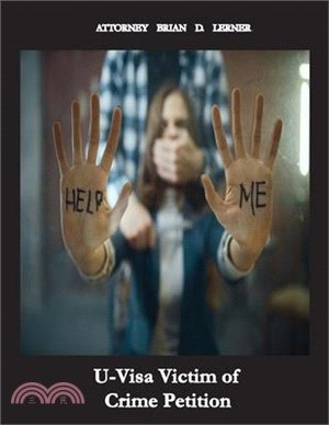 U Visa Victim for Crime Petition: How People Without Legal Status Can Get The U Visa If They Are Victims of Crime