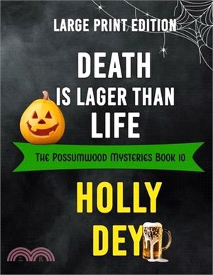 Death is Lager Than Life: Large Print Edition