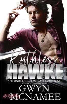 Ruthless Hawke: A Second Chance Secret Baby Romance