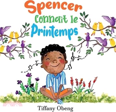 Spencer Connaît le Printemps: Un livre charmant pour enfants à propos du printemps