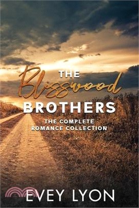 The Blisswood Brothers: The Complete Romance Collection: A Small Town Romance