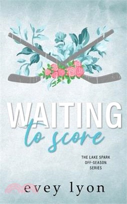 Waiting to Score: A Small Town Hockey Romance