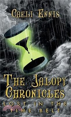 Lost in the Time Belt: The Jalopy Chronicles, Book 2