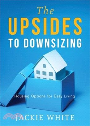 The Upsides to Downsizing: Housing Options for Easy Living