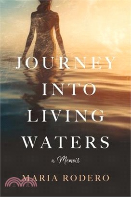 Journey into Living Waters: A Memoir