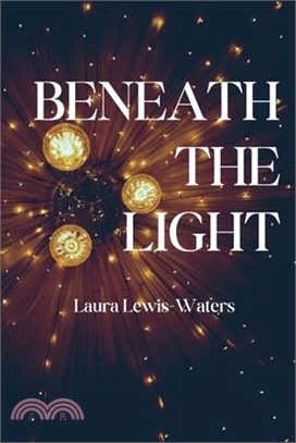 Beneath the Light