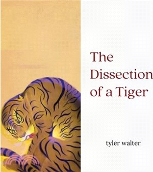 The Dissection of a Tiger