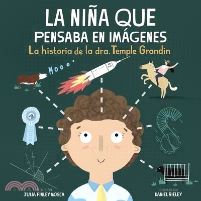 La Niña Que Pensaba En Imágenes: La Historia de la Dra. Temple Grandin