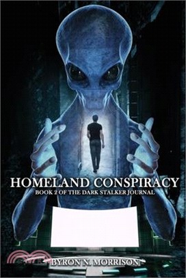 Homeland Conspiracy: Book 2 of the Dark Stalker Journals