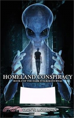 Homeland Conspiracy: Book 2 of the Dark Stalker Journals