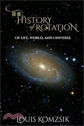 The History of Rotation: Of Life, World, and Universe