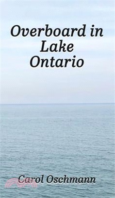 Overboard in Lake Ontario-First There Were Four